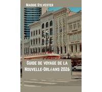 Guide de voyage de la Nouvelle-Orléans 2026: Explorez le jazz, la cuisine créole, le Mardi Gras, les quartiers historiques et les conseils d'initiés avec des cartes et des photos