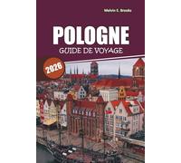 Guide de voyage de la Pologne 2026: Tout ce que les débutants, les routards à petit budget et les visiteurs de luxe doivent savoir