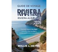 Guide de voyage de la Riviera albanaise 2026: Comment trouver des plages tranquilles, éviter les pièges à touristes et planifier son séjour côtier en toute sérénité