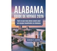Guide de voyage de l'Alabama 2026: Tout ce que vous devez savoir pour un voyage inoubliable en Alabama