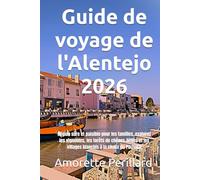 Guide de voyage de l'Alentejo 2026: Région sûre et paisible pour les familles, explorez les vignobles, les forêts de chênes-lièges et les villages blanchis à la chaux du Portugal