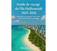 Guide de voyage de l'île Hulhumalé 2025-2026: Transports en commun, taxis, ferries, cartes SIM et First Coconut Bliss