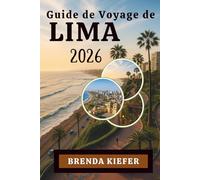 Guide de voyage de LIMA 2026: Découvrez le meilleur de l'âme côtière vibrante d