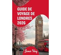 Guide de voyage de Londres 2026: Conçu pour les voyageurs qui veulent plus que les incontournables
