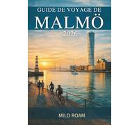 GUIDE DE VOYAGE DE MALMÖ 2026: Découvrez les pistes cyclables du bord de mer, les places historiques et le charme caché du sud de la Suède.