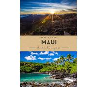 Guide de voyage de Maui 2026 (en couleur): Votre clé d'initié pour les plages, les volcans, les cascades et les aventures sur l'île Valley d'Hawaï