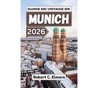 Guide de voyage de Munich 2026: Explorez les quartiers historiques, le patrimoine royal, les traditions festives et les espaces publics animés au fil des saisons dans la capitale du sud de l'Allemagne