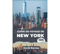 Guide de voyage de New York 2026: Explorez les icônes culturelles, la vie de quartier, les rues commerçantes, les espaces extérieurs et des itinéraires pratiques.