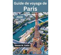 Guide de voyage de Paris 2026: Redécouvrir l'esprit d'une ville où chaque ruelle murmure l'histoire et où chaque coucher de soleil ressemble à de l'art