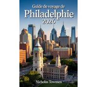 Guide de voyage de Philadelphie 2026: Itinéraires intelligents, monuments historiques, quartiers gastronomiques et planification pratique pour une expérience urbaine fluide