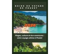 Guide de voyage de Phuket 2026: Plages, culture et éco-aventures : votre voyage ultime à Phuket