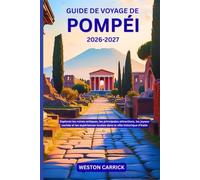 Guide de voyage de Pompéi 2026-2027: Explorez les ruines antiques, les principales attractions, les joyaux cachés et les expériences locales dans la ville historique d'Italie
