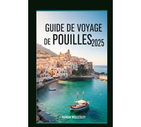 Guide de Voyage de Pouilles 2025: Découvrez les vraies Pouilles. Un guide de voyage sur la mer, le soleil, les principales destinations touristiques, la gastronomie, le vin et la culture de la région.