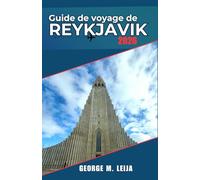 Guide de voyage de Reykjavik 2026: Itinéraires détaillés, conseils pour observer les aurores boréales, marchés alimentaires, routes côtières et accès ... chutes d'eau et aux paysages géothermiques