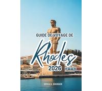 GUIDE DE VOYAGE DE Rhodes 2026: Découvrir la beauté et la culture côtières de la Grèce