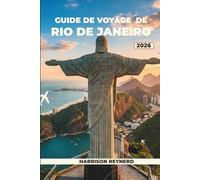 Guide de voyage de Rio de Janeiro 2026: Itinéraires astucieux, restaurants recommandés par des initiés et conseils de sécurité fiables pour explorer ... Santa Teresa et Ipanema comme un Carioca