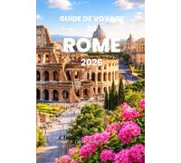 GUIDE DE VOYAGE DE ROME 2026