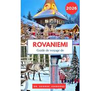 Guide de voyage de Rovaniemi 2026: Découvrez l'esprit de Noël de Rovaniemi, ses aventures arctiques et le village du Père Noël