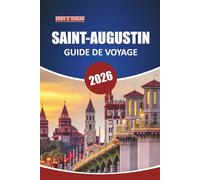 Guide de voyage de Saint-Augustin 2026: Découvrez des sites historiques, des routes panoramiques, la culture locale, des attractions incontournables, ... dans la ville emblématique de la Floride