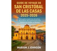 Guide de voyage de San Cristóbal de las Casas 2025-2026: Votre guide complet des attractions, de la culture, de la gastronomie et de l'aventure au Chiapas, au Mexique