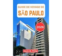 Guide de voyage de São Paulo 2026: Explorez la capitale culturelle du Brésil grâce à des conseils d'initiés sur la gastronomie, les quartiers, les expériences locales et des itinéraires pratiques