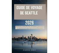 Guide De Voyage De Seattle 2026: Aventures au bord de l'eau, escapades pittoresques et expériences locales dans la ville d'Émeraude
