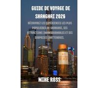 Guide de voyage de Shanghai 2026: Découvrez les expériences les plus populaires de Shanghai, ses attractions incontournables et ses surprises inattendues.