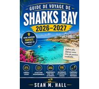 Guide de voyage de Sharks Bay 2026-2027: Conseils locaux, attractions incontournables, hébergements, restaurants et itinéraires faciles