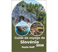 Guide de voyage de Slovénie 2026: Explorez les villes côtières, les sentiers de montagne et les expériences culinaires locales comme un habitant.