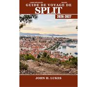Guide de voyage de Split 2026-2027: Guide pratique pour explorer le palais de Dioclétien, les plages et les îles environnantes