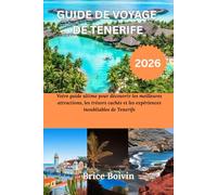 GUIDE DE VOYAGE DE TENERIFE 2026: Votre guide ultime pour découvrir les meilleures attractions, les trésors cachés et les expériences inoubliables de Tenerife