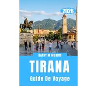 GUIDE DE VOYAGE DE TIRANA 2026: Une capitale en mouvement : explorer une ville qui se dévoile pas à pas