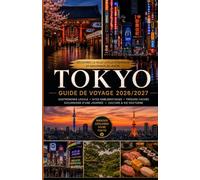 Guide de voyage de Tokyo 2026/2027