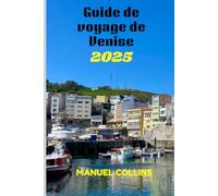 Guide de voyage de Venise 2025: L'âme de Venise débloquée