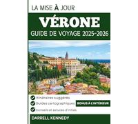 GUIDE DE VOYAGE DE VÉRONE 2025-2026 (édition en couleur): Votre compagnon essentiel de l'histoire, du romantisme et des charmes italiens.
