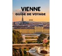 Guide de voyage de Vienne 2026: Planifiez moins, vivez plus - Les meilleures attractions et les secrets locaux dévoilés