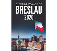 Guide de voyage de Wroclaw 2026: Explorez en toute confiance les rues colorées, la beauté des rives et la vie locale.