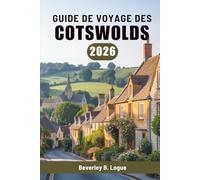 GUIDE DE VOYAGE DES COTSWOLDS 2026: Un voyage à travers la campagne anglaise paisible