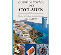 Guide de voyage des Cyclades 2026: Dévoiler les Cyclades les moins connues