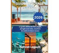 GUIDE DE VOYAGE DES ÎLES GILI 2026: Le guide ultime des Iles: plages, plongée avec tuba, couchers de soleil et trésors locaux