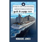 GUIDE DE VOYAGE DES PORTS DE CROISIÈRE MÉDITERRANÉENS
