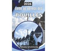 Guide de voyage des Pouilles 2026: Explorez Bari, Lecce, Alberobello et Salento avec des conseils de voyage pratiques