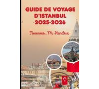 GUIDE DE VOYAGE D'ISTANBUL 2025-2026 (“Footprints of the World: A Traveler’s Companion”)