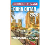 GUIDE DE VOYAGE DOHA QATAR 2026