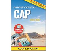 Guide de voyage du Cap 2026-2027: Sachez où séjourner, comment vous déplacer, quoi manger et quand visiter la montagne de la Table, Bo-Kaap, Sea Point, Constantia et Boulders