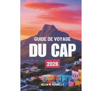 GUIDE DE VOYAGE DU CAP 2026: Découvrir la beauté et la culture de l'Afrique du Sud