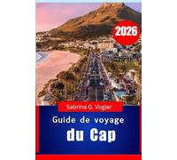 Guide de voyage du Cap 2026: « La ville mère de l'Afrique du Sud »