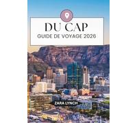 GUIDE DE VOYAGE DU CAP 2026: Le compagnon de vacances ultime avec des secrets locaux, des principales attractions, de la cuisine nordique, des ... île et des conseils de voyage à petit budget
