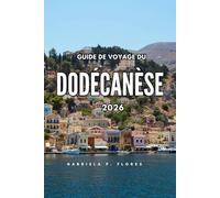 GUIDE DE VOYAGE DU DODÉCANÈSE 2026: Plages, ruines antiques, excursions d'île en île et cuisine locale dans le sud-est de la mer Égée