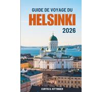 GUIDE DE VOYAGE DU HELSINKI 2026: Trouver l'équilibre, la nature et la beauté paisible dans la capitale finlandaise